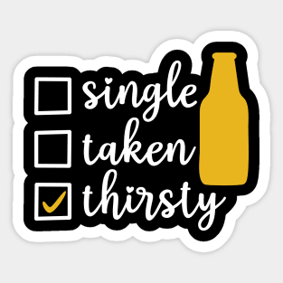 Single Taken Thirsty Sticker